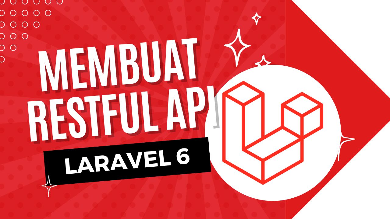 Membuat Restful API dengan Laravel 6