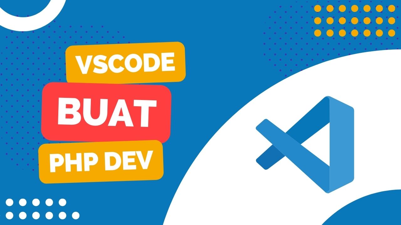 Visual Studio Code untuk PHP Developer