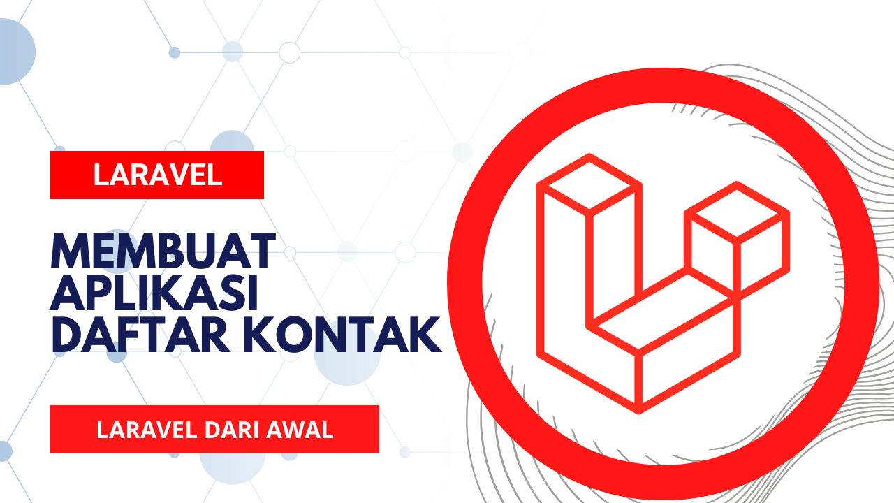 Tutorial CRUD Laravel 10 - Membuat Aplikasi Kontak