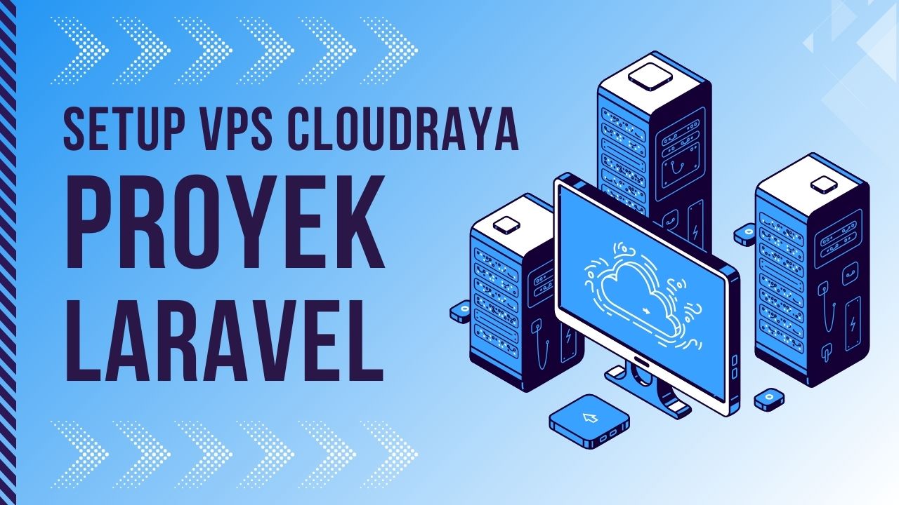 Setup VPS untuk Proyek Laravel di CloudRaya