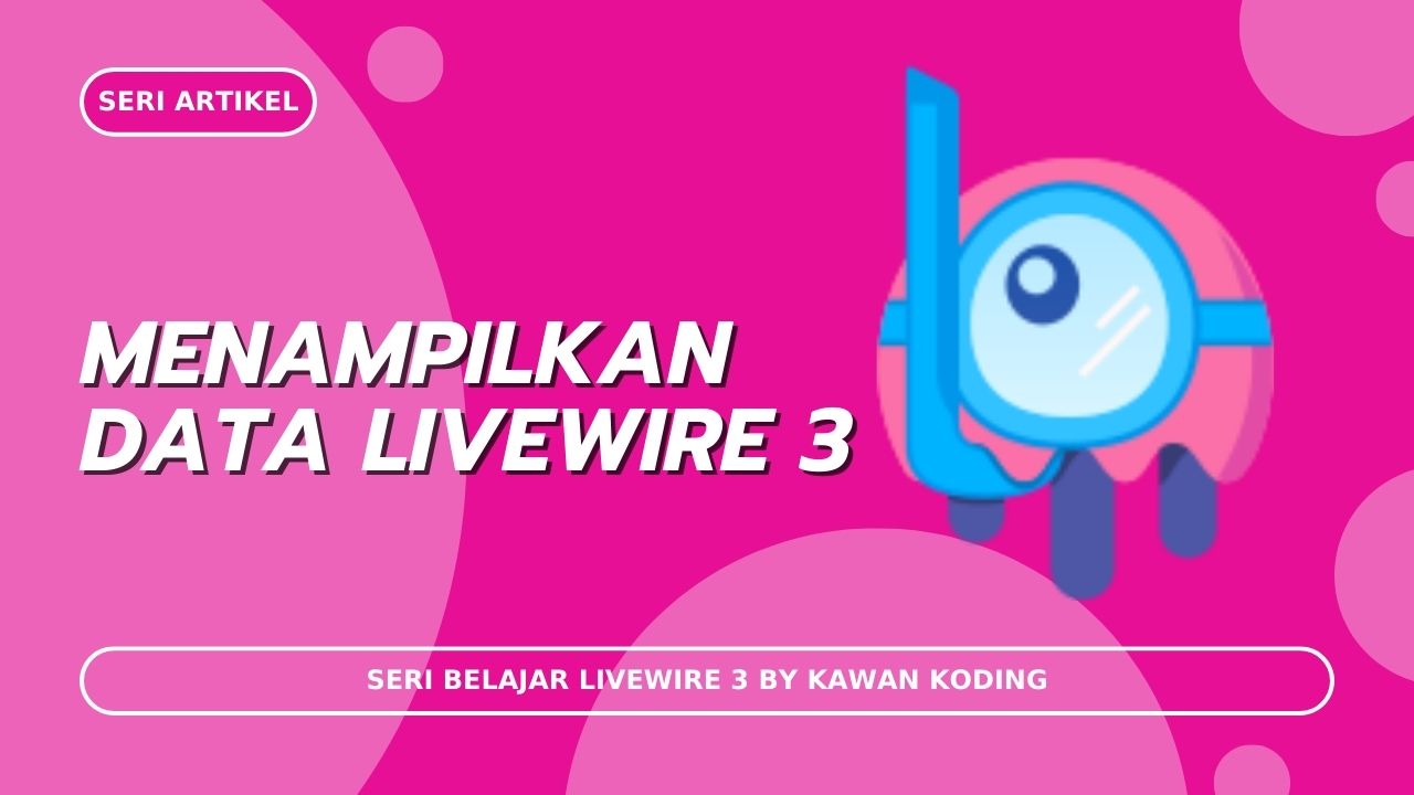 Menampilkan Data dengan Livewire