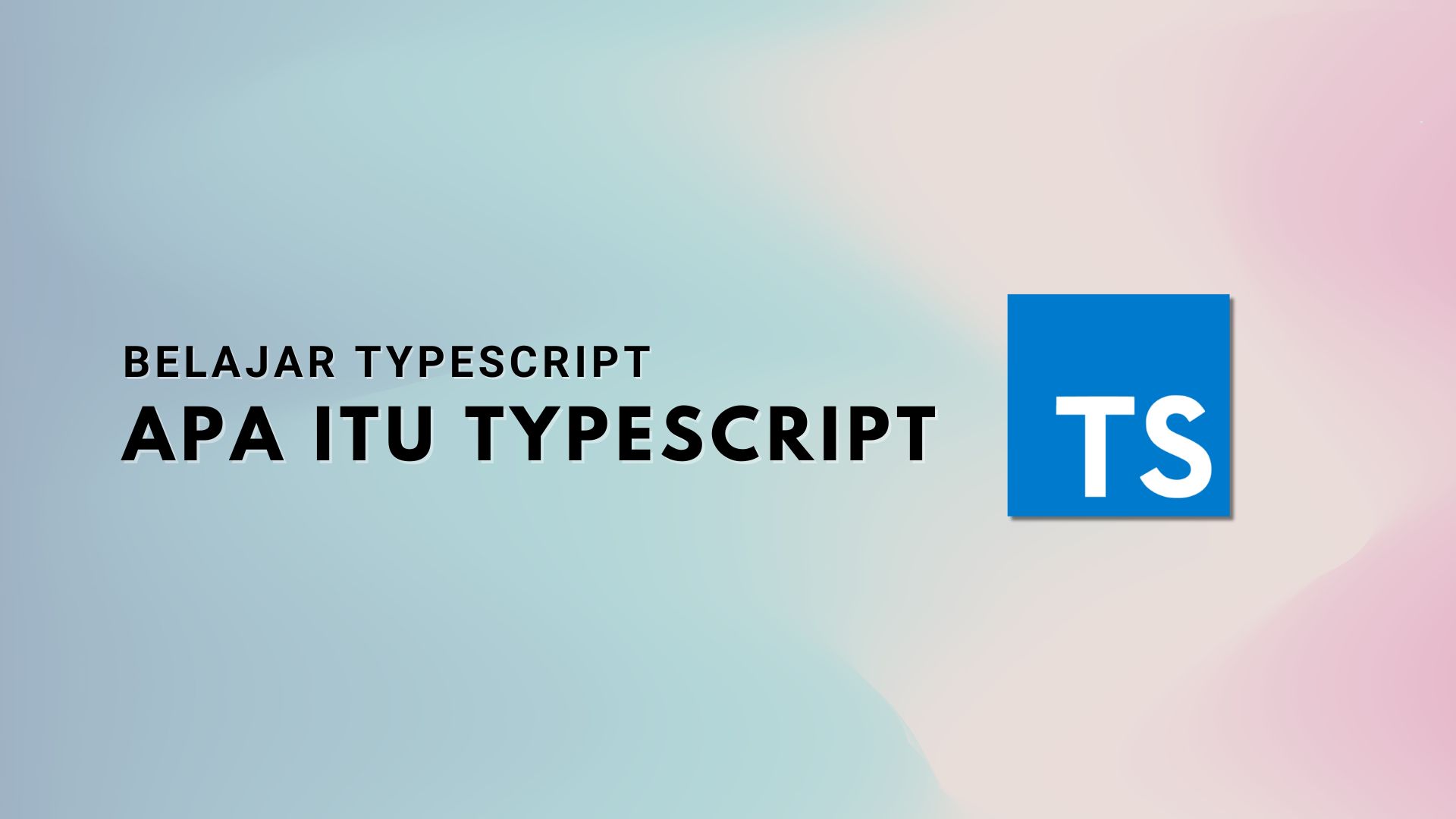Apa Itu TypeScript